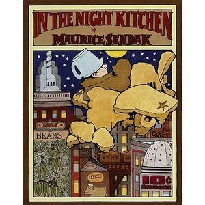 In the Night Kitchen: A Caldecott Honor Award Winner -- Maurice Sendak